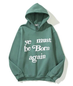 Ye Must Born Again Hoodie