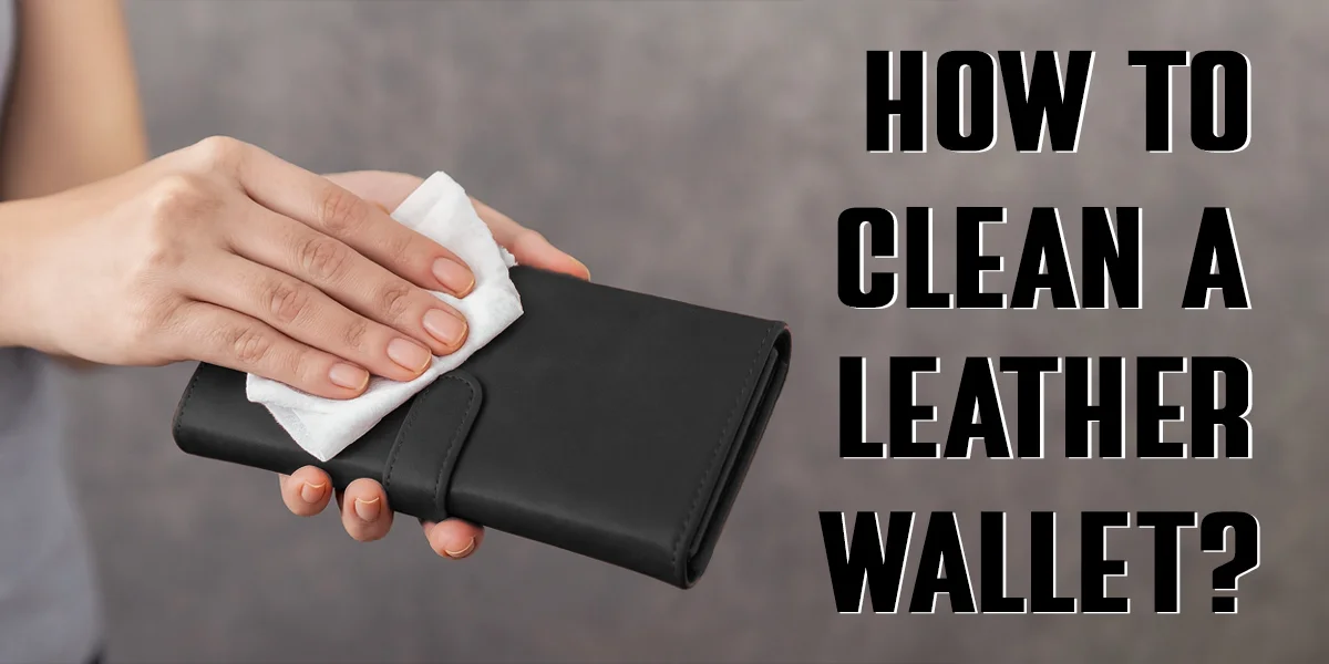 how to clean leather wallet